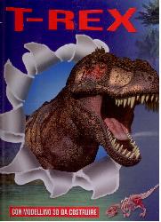T-Rex. Ediz. illustrata. Con gadget (Il)