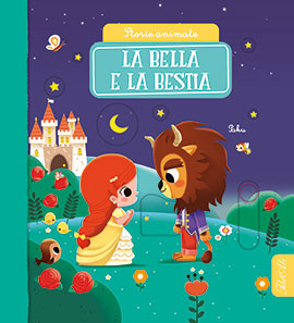 Bella e la Bestia. Storie animate. Ediz.