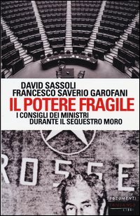 Potere fragile. I consigli dei ministri