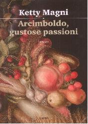 Arcimboldo, gustose passioni