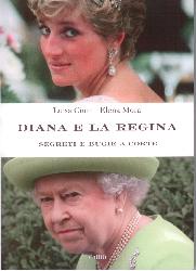 Diana e la regina. Segreti e bugie a cor