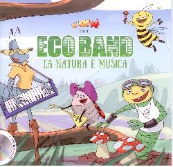 Ecoband. La natura è musica. Con CD Audi