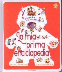 Mia prima enciclopedia. Ediz. illustrata