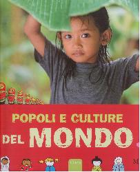 Popoli e culture del mondo. Ediz. illust