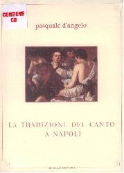 Tradizione del canto a Napoli. Con CD Au