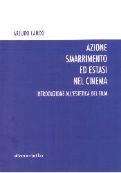 Azione smarrimento ed estasi nel cinema.