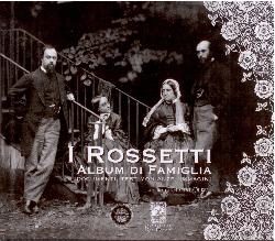 ROSSETTI ALBUM DI FAMIGLIA (I)