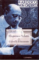 ELEGANZA E VOLUTTA' IN GABRIELE D'ANNUNZ