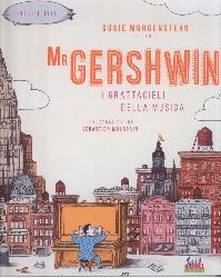 Mr Gershwin. I grattacieli della musica.