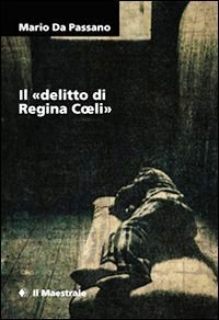 «delitto di Regina Coeli» (Il)