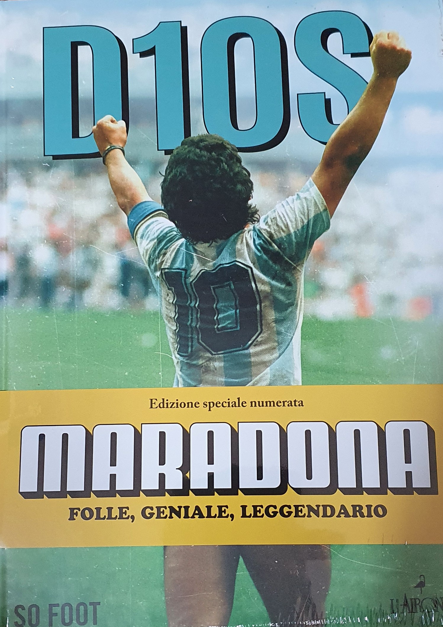 Dios. Maradona. Folle, geniale, leggenda