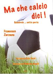 Ma che calcio dici