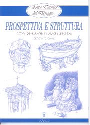 Prospettiva e struttura. Come raffigurar