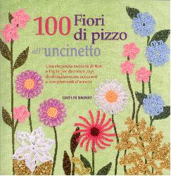 100 fiori di pizzo all'uncinetto