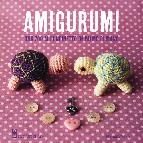 Amigurumi. Uno zoo all'uncinetto in palm