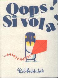Oops! Si vola! Ediz. illustrata