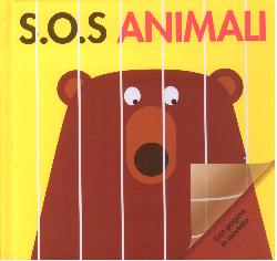 S.O.S. Animali. Ediz. illustrata