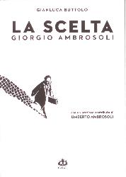 Scelta. Giorgio Ambrosoli (La)