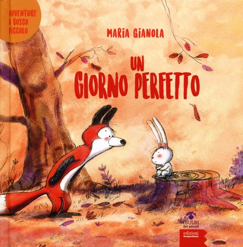 Giorno perfetto. Avventure a Bosco picco