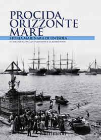 Procida orizzonte mare. Storia marinara