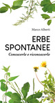 Erbe spontanee. Conoscerle e riconoscerl