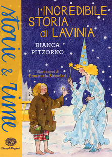 Incredibile storia di Lavinia. Ediz. a c