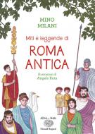Miti e leggende di Roma antica. Ediz. a