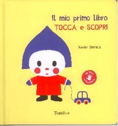 Mio primo libro tocca e scopri (Il)