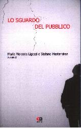Sguardo del pubblico. Ediz. illustrata (