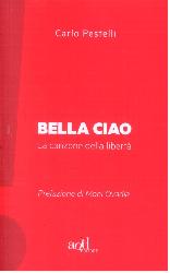 Bella ciao. La canzone della libertà