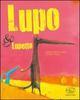 Lupo & Lupetto. Maxi. Ediz. illustrata