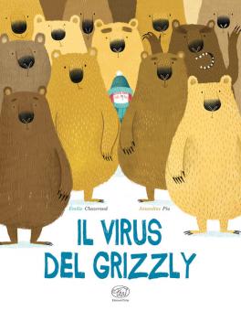 Virus del grizzly. Ediz. a colori (Il)