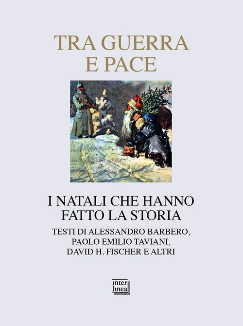 Tra guerra e pace. I Natali che hanno fa