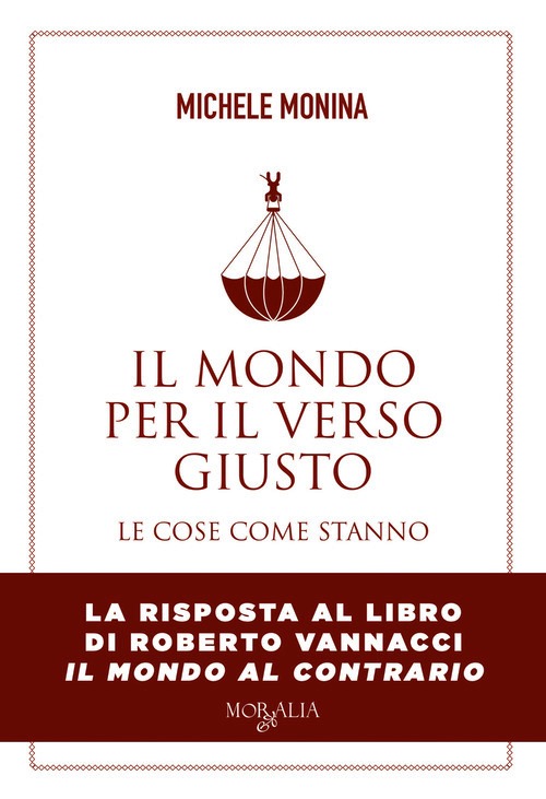 Mondo per il verso giusto. Le cose come
