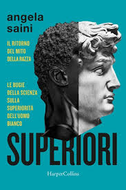 Superiori. Il ritorno del mito della raz