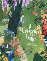 Giardino più bello. Ediz. a colori (Il)