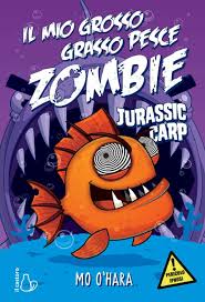 Jurassic carp. Il mio grosso grasso pesc
