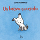 Bravo cucciolo. Ediz. a colori (Un)