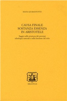 Causa finale, sostanza, essenza in Arist