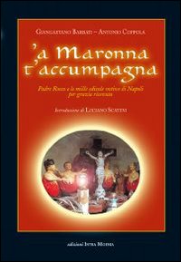 Maronna t'accumpagna. Padre Rocco e le m