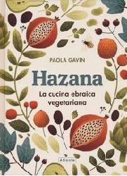 Hazana. La cucina ebraica vegetariana