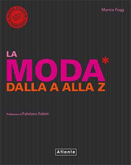 Moda dalla A alla Z. Nuova ediz. (La)