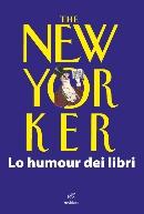New Yorker. Lo humour dei libri (The)