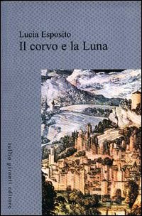 Corvo e la luna (Il)