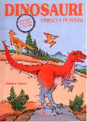 Dinosauri. Disegna, colora e impara