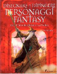 Disegnare e dipingere personaggi fantasy