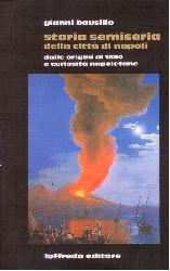 STORIA SEMISERIA DELLA CITTA' DI NAPOLI