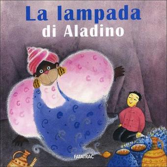 Lampada di Aladino. Ediz. illustrata (La