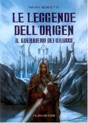 Guerriero dei ghiacci. Le leggende dell'