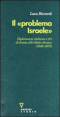 «problema Israele». Diplomazia italiana